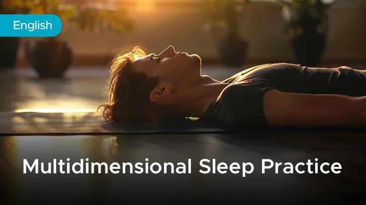 Multidimensional Meditation for Enhanced Sleep